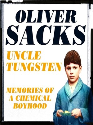 cover image of Uncle Tungsten: Memories of a Chemical Boyhood